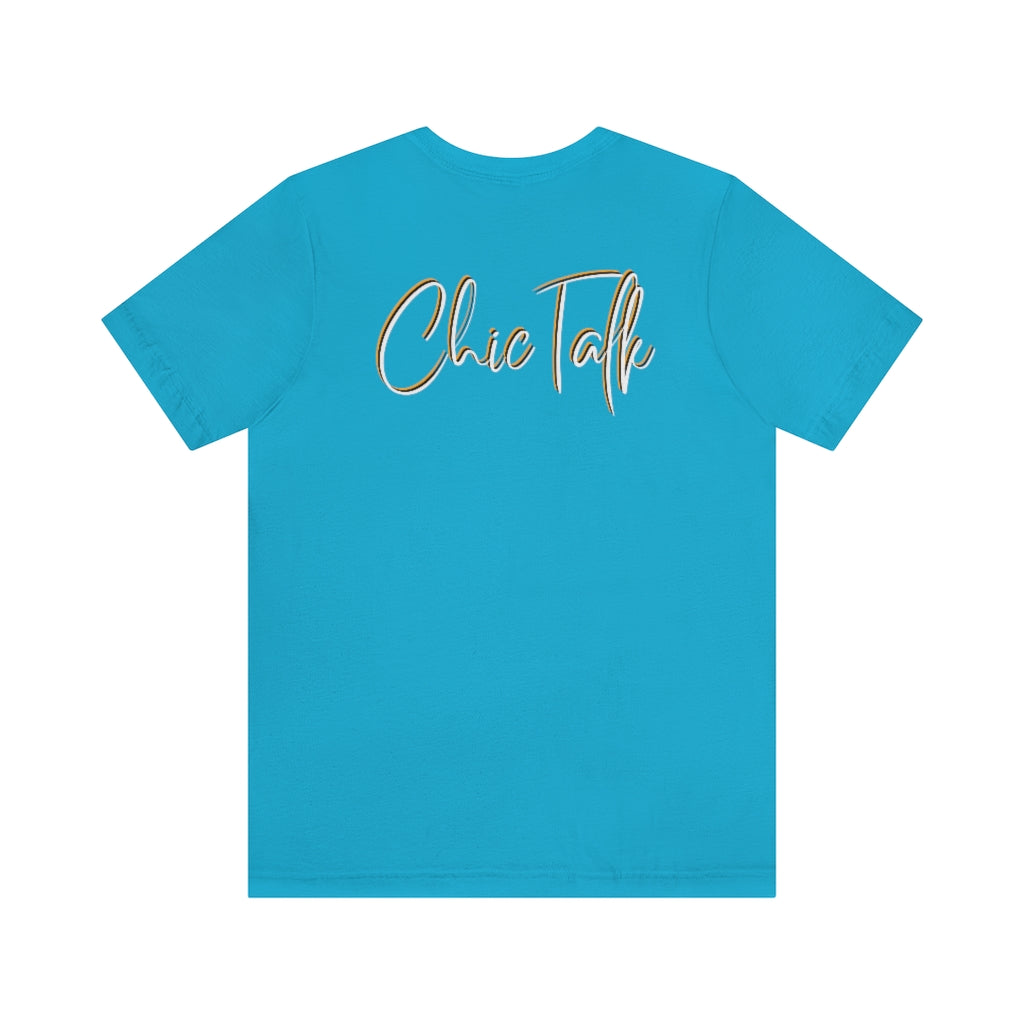 Chic Talk Unisex Jersey Short Sleeve Tee