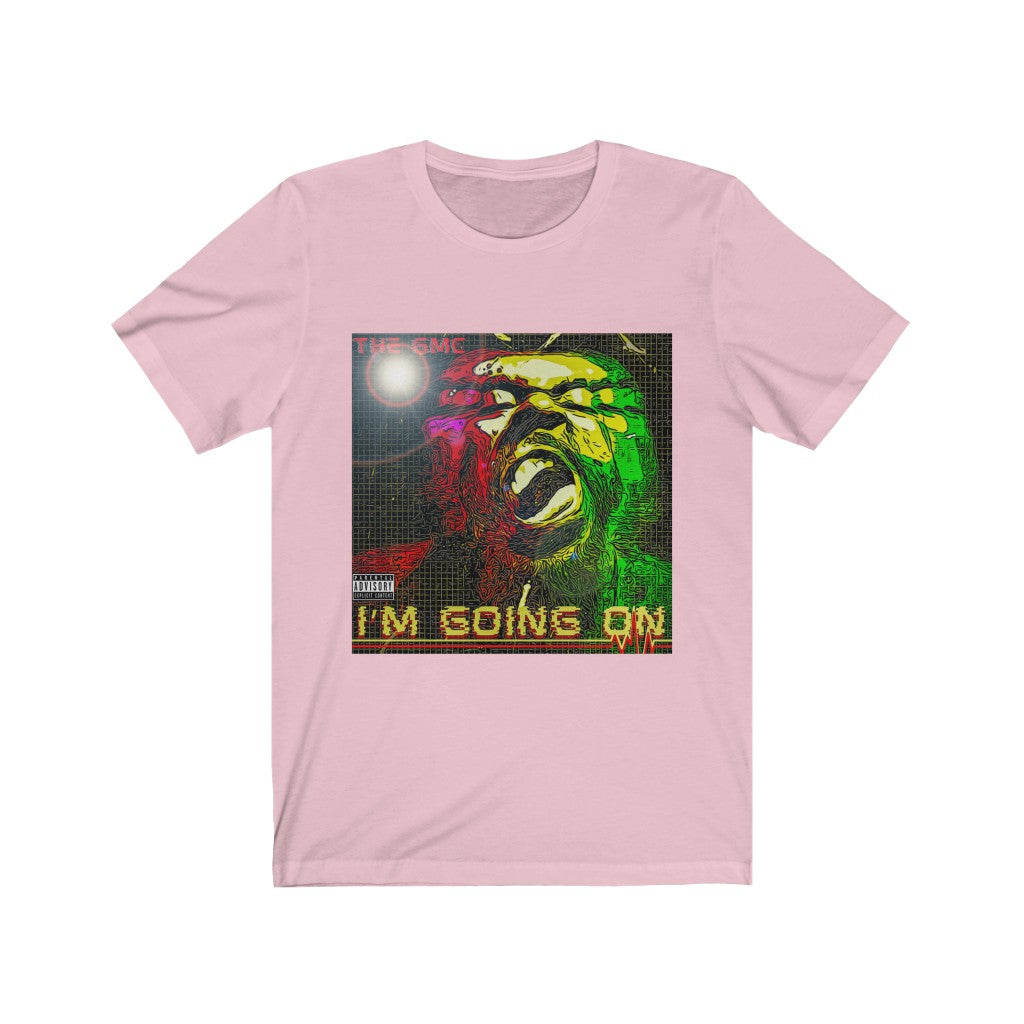 I'm Going On Unisex Jersey Short Sleeve Tee