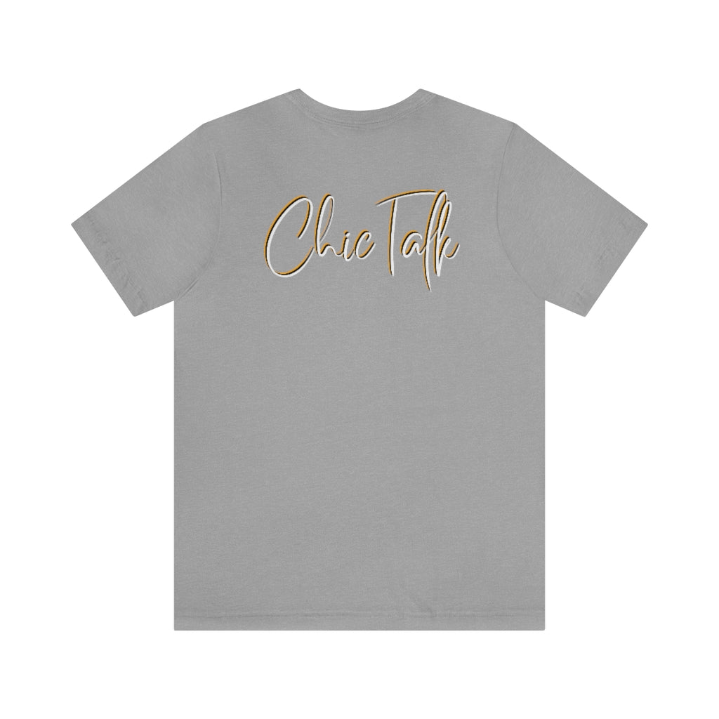 Chic Talk Unisex Jersey Short Sleeve Tee