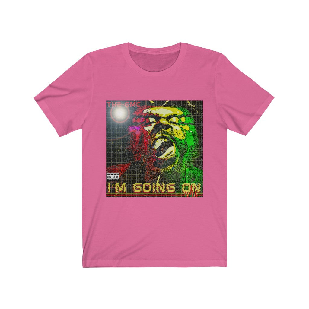 I'm Going On Unisex Jersey Short Sleeve Tee