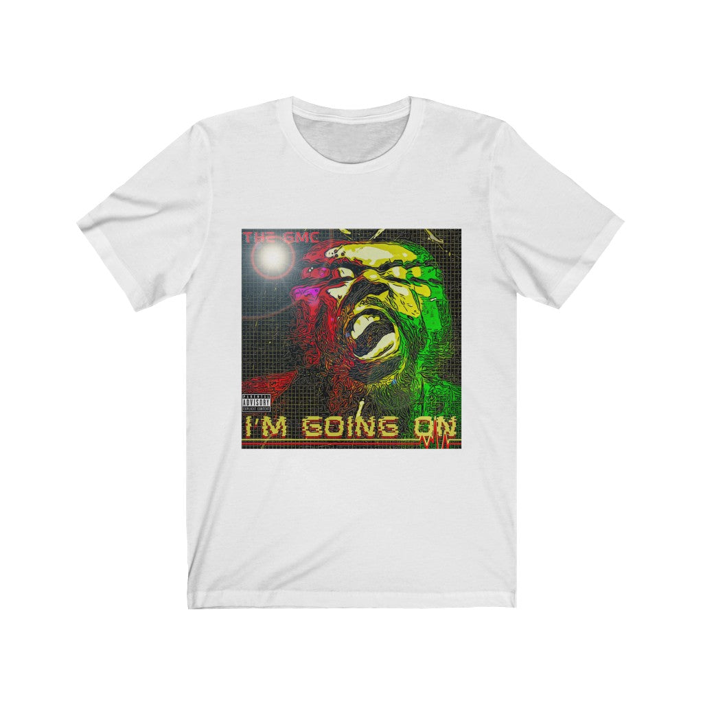 I'm Going On Unisex Jersey Short Sleeve Tee