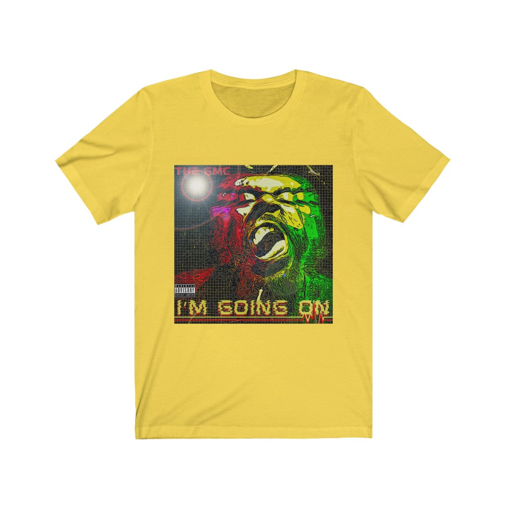 I'm Going On Unisex Jersey Short Sleeve Tee