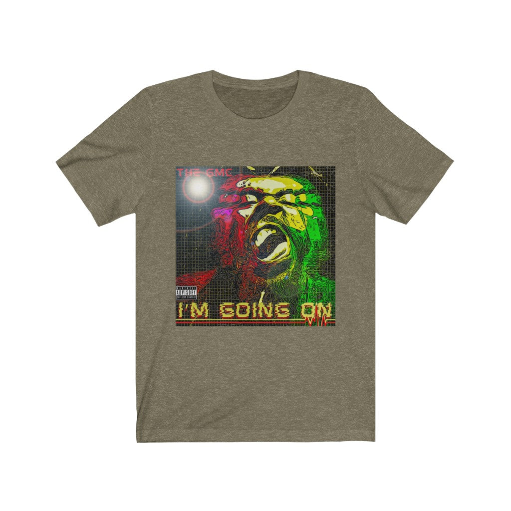 I'm Going On Unisex Jersey Short Sleeve Tee