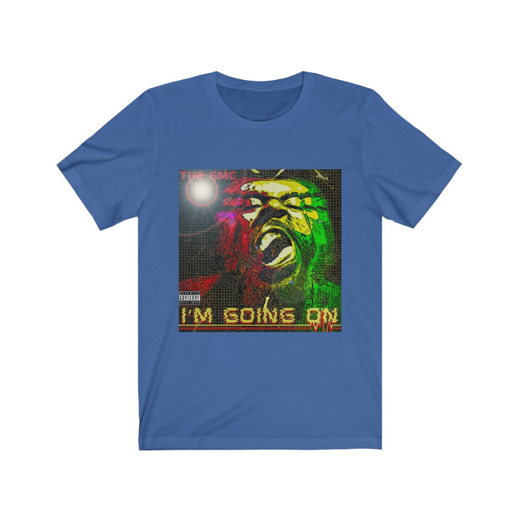 I'm Going On Unisex Jersey Short Sleeve Tee