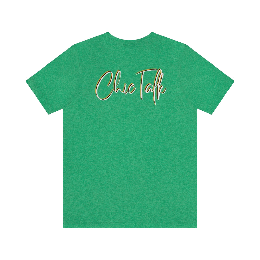 Chic Talk Unisex Jersey Short Sleeve Tee