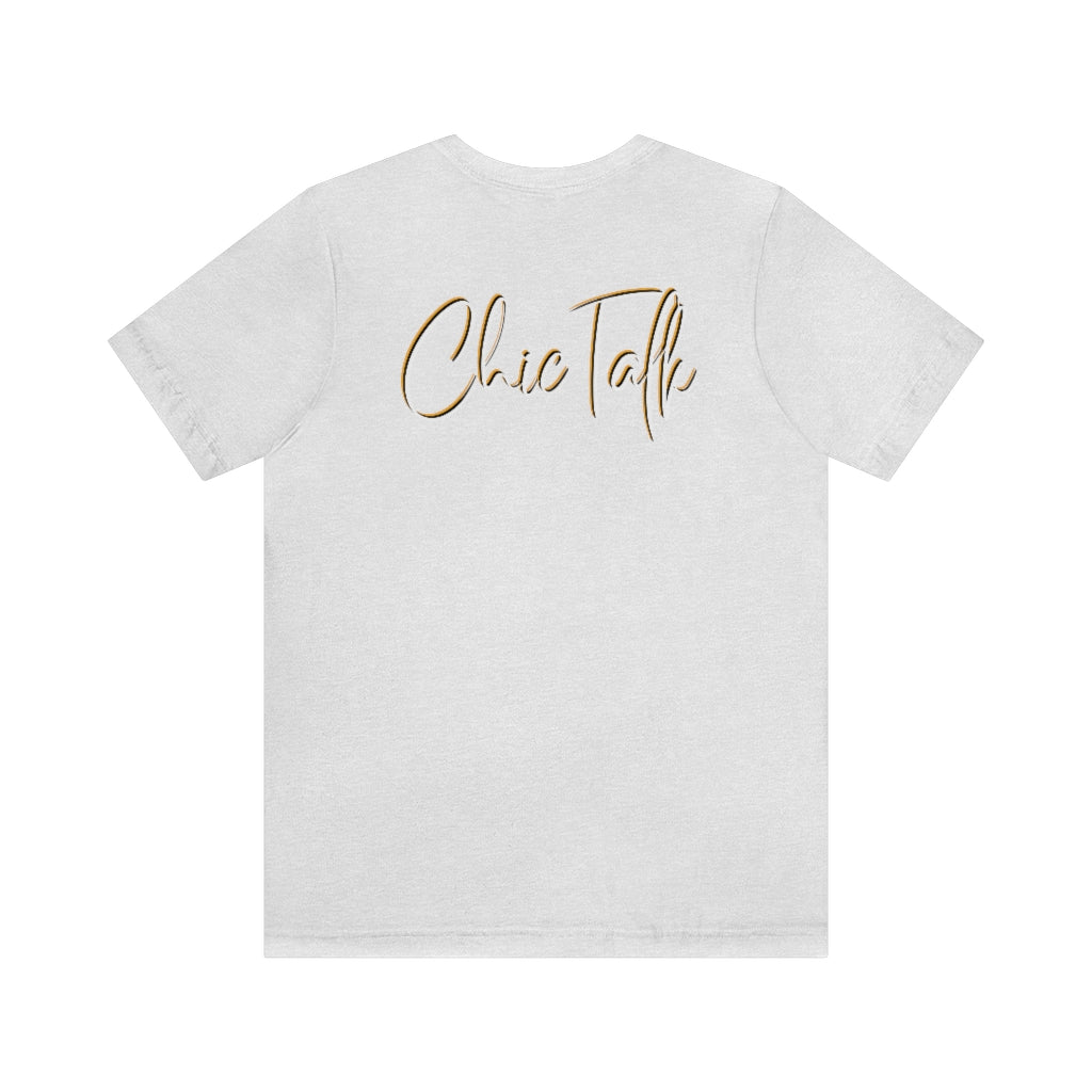 Chic Talk Unisex Jersey Short Sleeve Tee