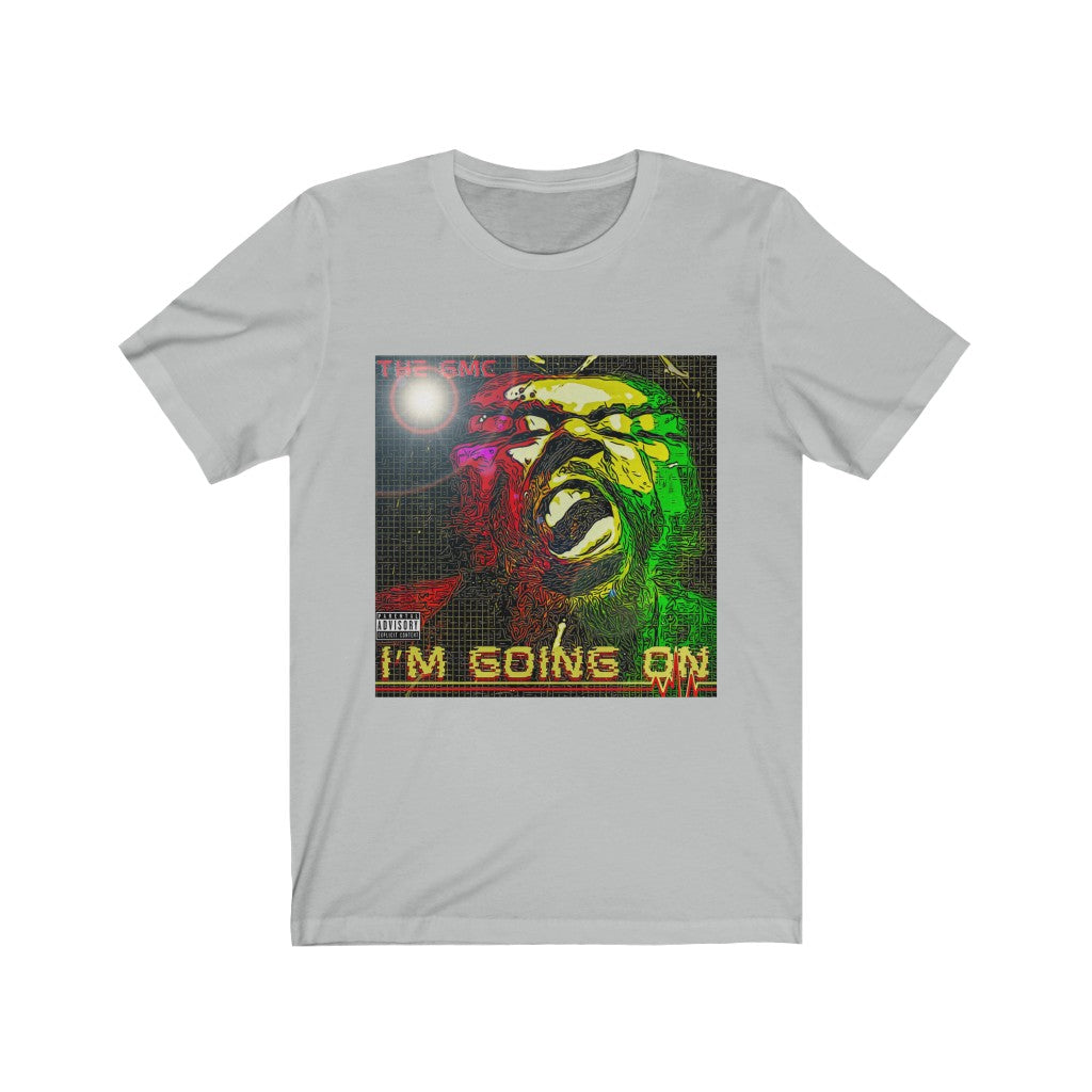 I'm Going On Unisex Jersey Short Sleeve Tee