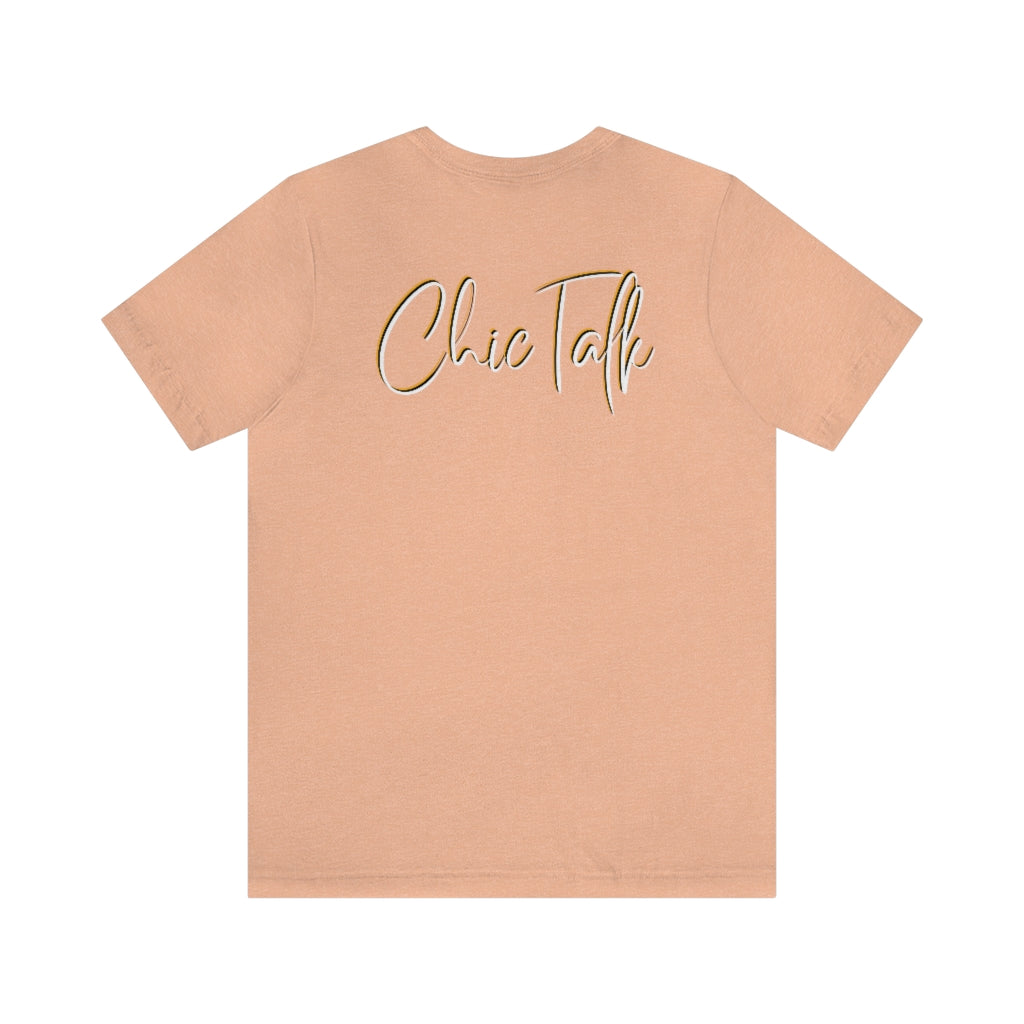 Chic Talk Unisex Jersey Short Sleeve Tee