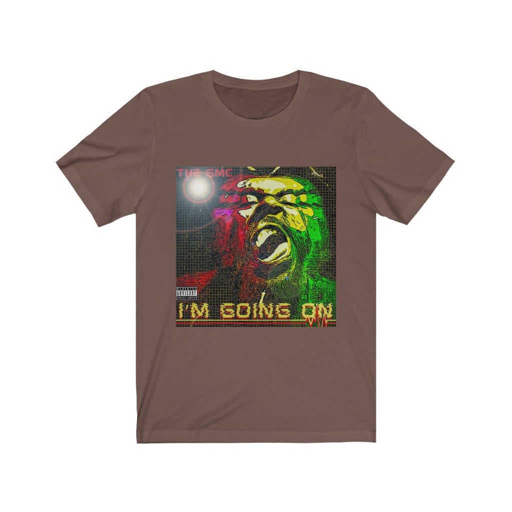 I'm Going On Unisex Jersey Short Sleeve Tee