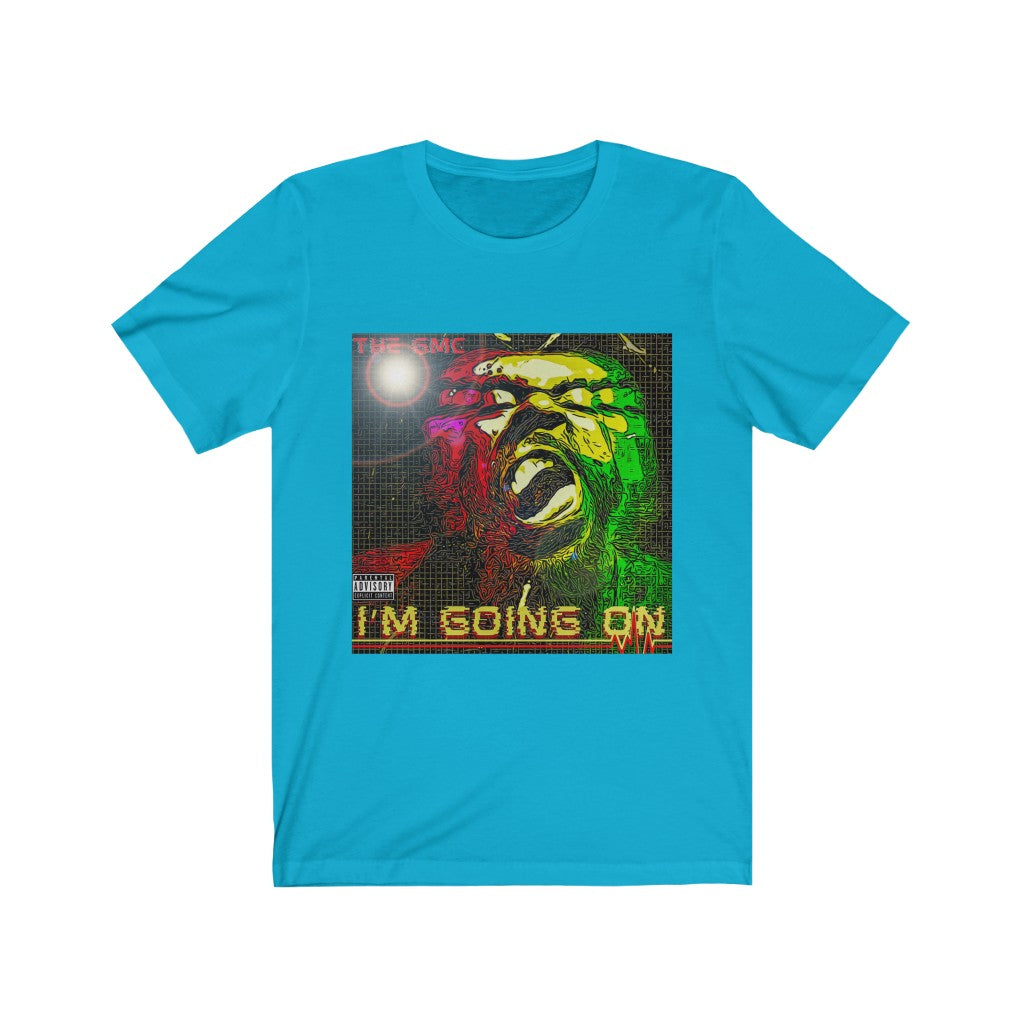 I'm Going On Unisex Jersey Short Sleeve Tee