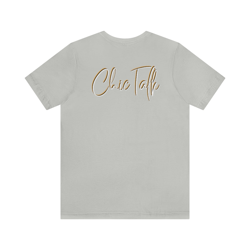 Chic Talk Unisex Jersey Short Sleeve Tee