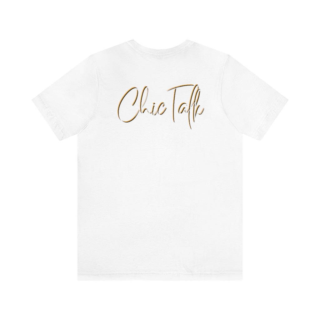 Chic Talk Unisex Jersey Short Sleeve Tee
