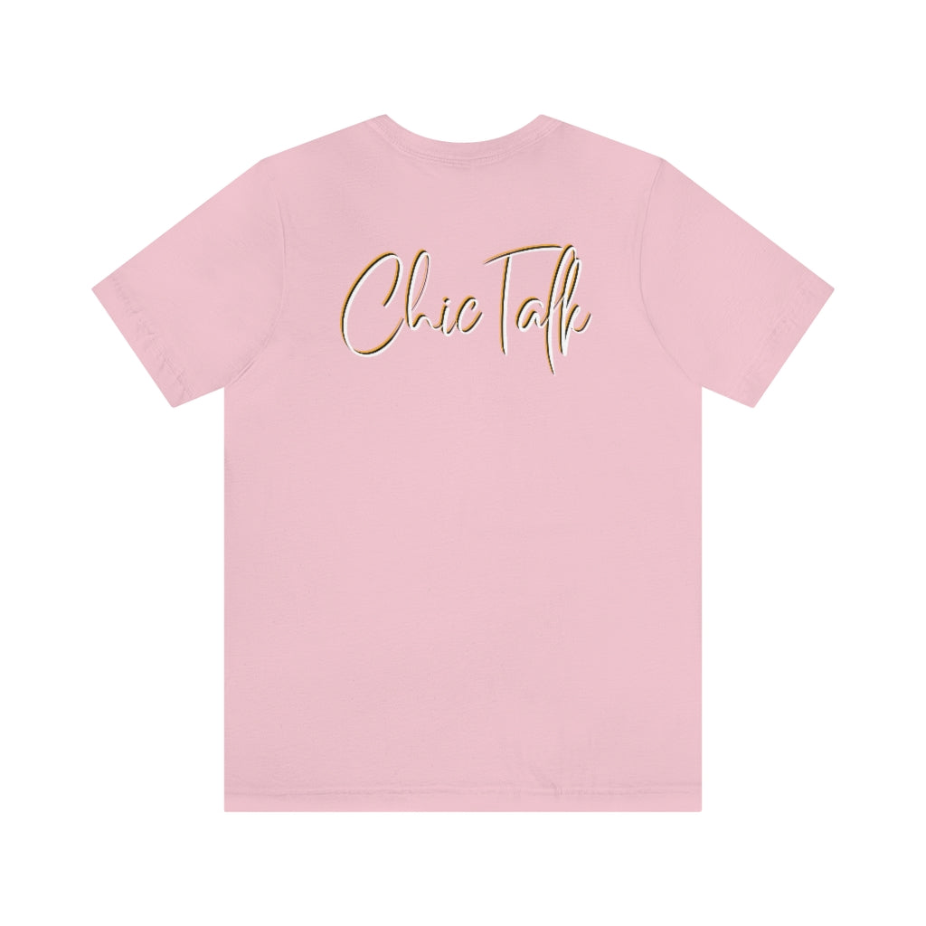 Chic Talk Unisex Jersey Short Sleeve Tee