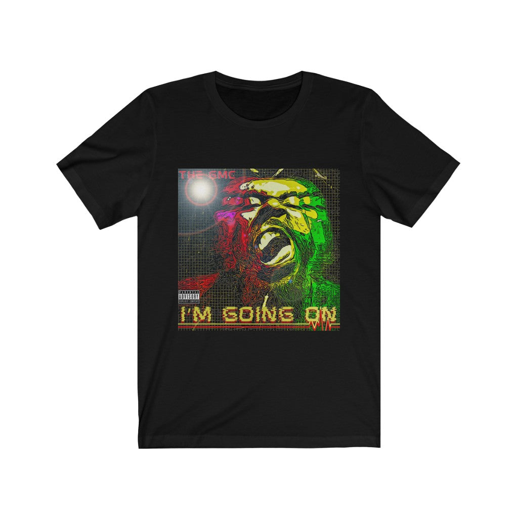 I'm Going On Unisex Jersey Short Sleeve Tee