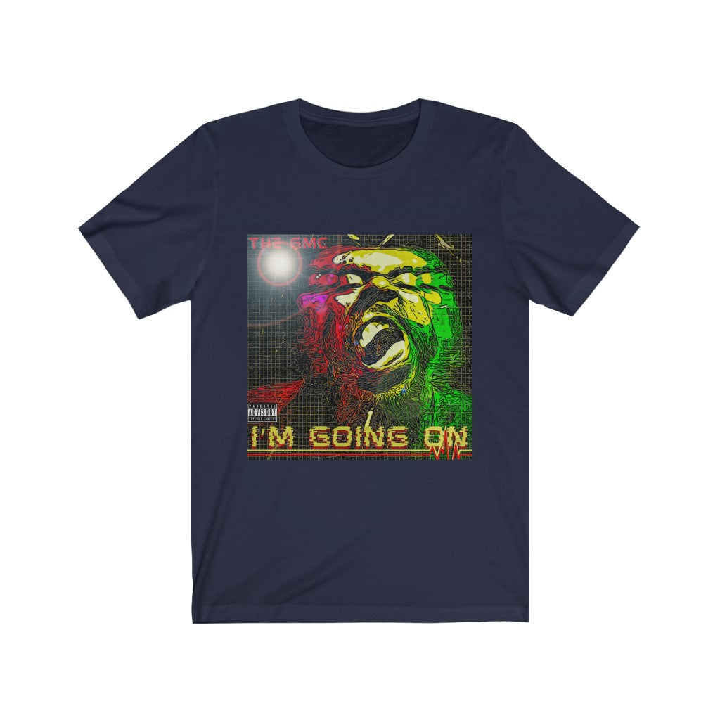 I'm Going On Unisex Jersey Short Sleeve Tee